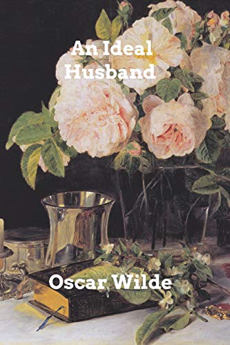 An Ideal Husband by Wilde, Oscar | Grocsy