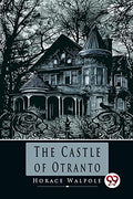 The Castle of Otranto by Horace Walpole | Grocsy