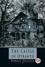 The Castle of Otranto by Horace Walpole | Grocsy