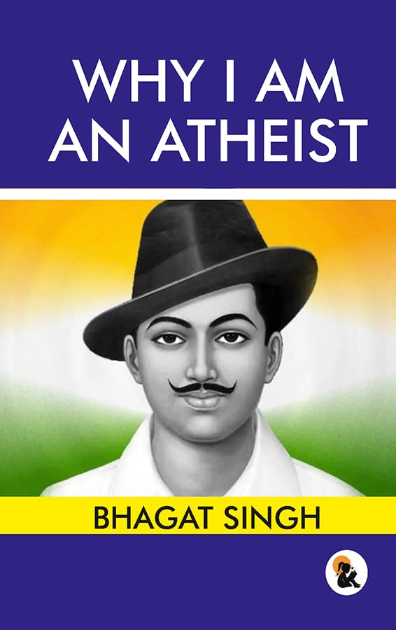 Why I am an Atheist - Bhagat Singh | Grocsy