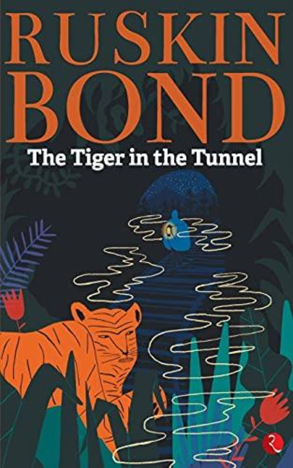 Ruskin Bond Tiger in the Tunnel | Grocsy