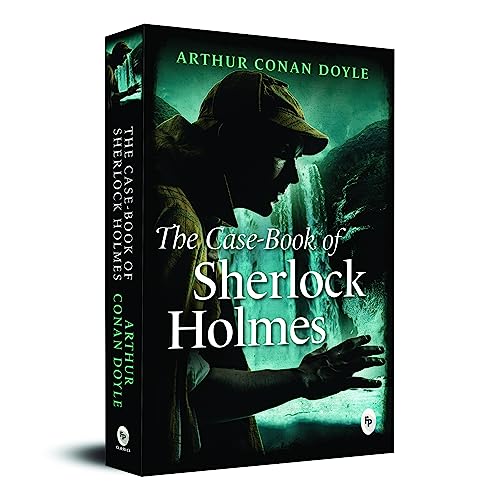 The Case-Book of Sherlock Holmes by Sir Arthur Conan Doyle | Grocsy