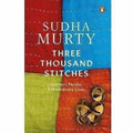 Three Thousand Stitches: Ordinary People, Extraordinary Lives by Sudha Murty | Grocsy