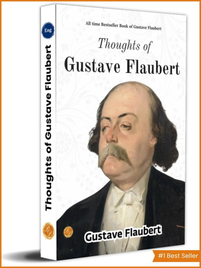 Thoughts Of Gustave Flaubert | Grocsy