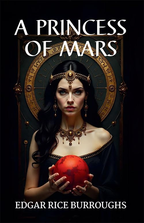 A Princess Of Mars by Edger Rice Burroughs | Grocsy