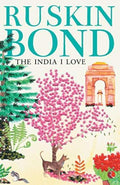 Ruskin Bond The India I Love | Grocsy