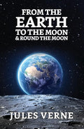 From the Earth to the Moon & Round the Moon by Jules Verne | Grocsy