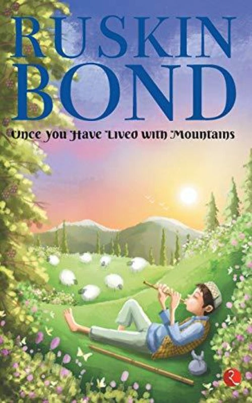 Ruskin Bond Once You Have Lived with Mountains | Grocsy
