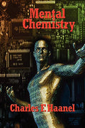 Mental Chemistry by Haanel, Charles F | Grocsy