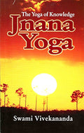 Jnana Yoga: The Yoga of Knowledge by Vivekananda, Swami | Grocsy