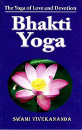 Bhakti Yoga by Vivekananda, Swami | Grocsy