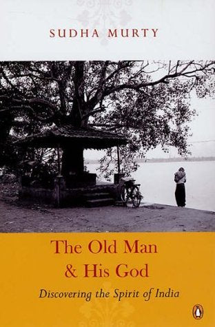 Old Man And His God by Sudha Murty | Grocsy