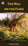 The Mill on the Floss by George Eliot | Grocsy