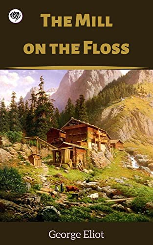 The Mill on the Floss by George Eliot | Grocsy