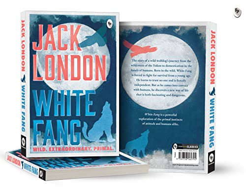 White Fang by Jack London – English | Thrilling Adventure Story | Timeless Classic Story of Survival/ Self-Discovery | Wild Wolf Dog | Masterpiece of American Literature by Jack London | Grocsy