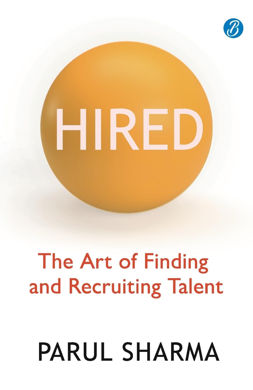 Hired: The Art of Finding and Recruiting Talent | A Handbook for navigating the Job Market - Parul Sharma | Grocsy