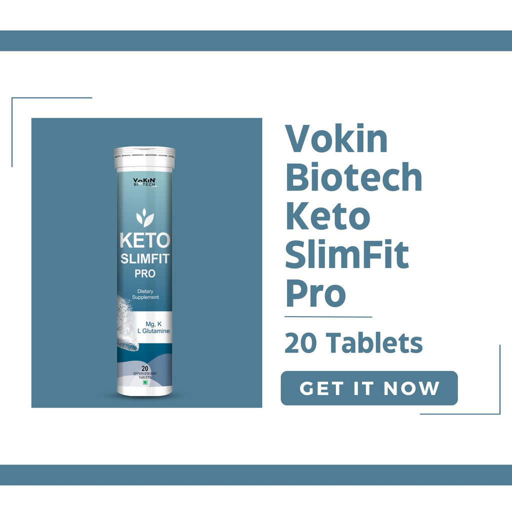 Vokin Biotech Keto Slim Tablets For Weight Loss Dietary Supplement Effervescent Water Soluble | Grocsy