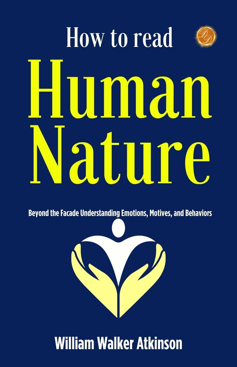 How To Read Human Nature By William Walker Atkinson | Grocsy
