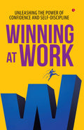 Winning At Work: Unleashing The Power Of Confidence And Self-Discipline | Grocsy