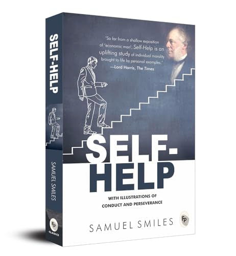 Self-Help: With Illustrations of Conduct and Perseverance by Samuel Smiles | Grocsy