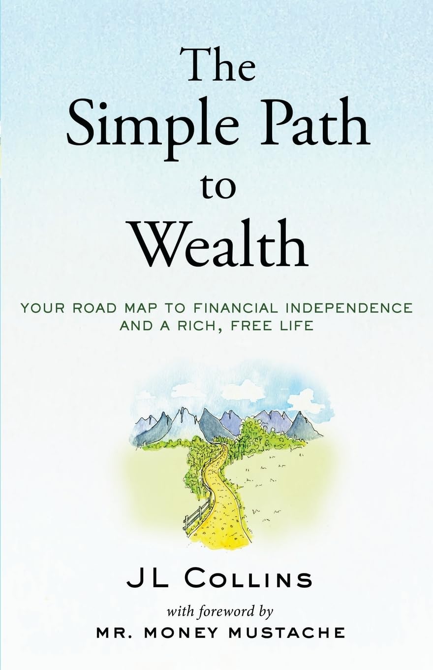 The Simple Path To Wealth: Your Road Map To Financial Independence And A Rich, Free Life | Grocsy