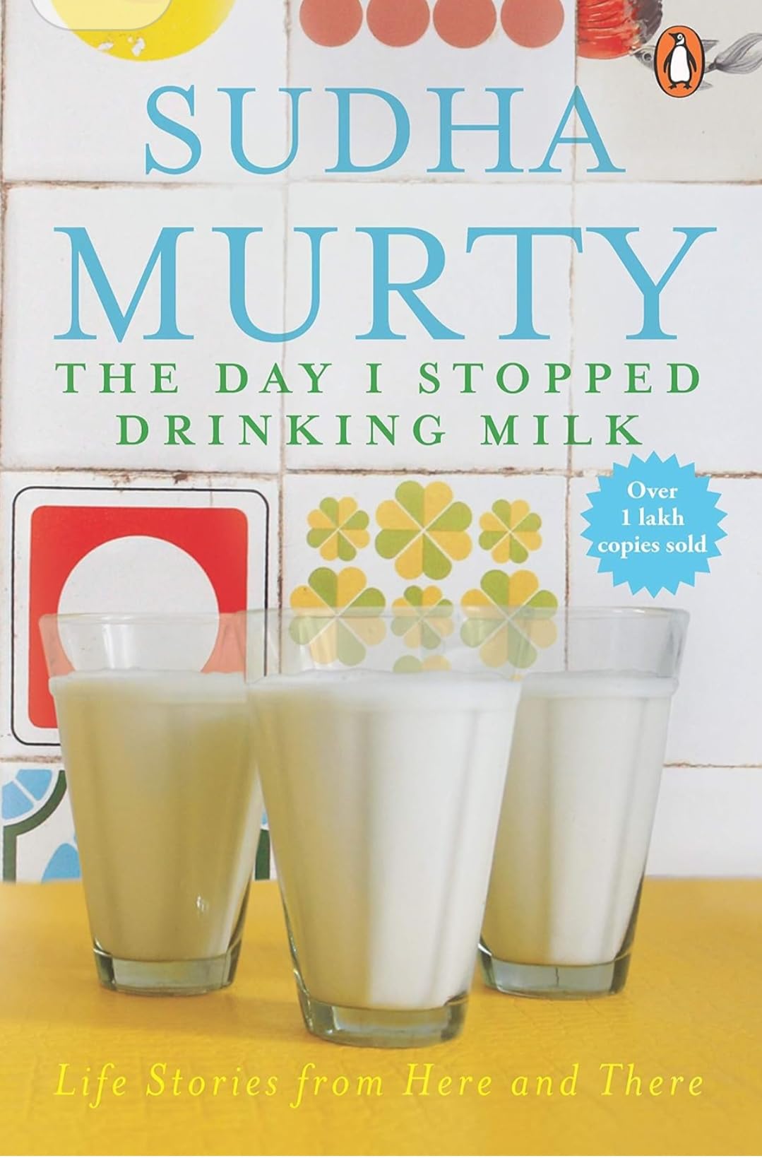 The Day I Stopped Drinking Milk: Life Stories from Here and There By Sudha Murty | Grocsy