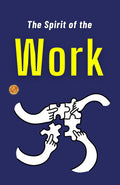 The Spirit Of The Work: Workplace Spirituality By Indo American Book Co | Grocsy