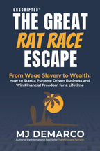Unscripted - The Great Rat-Race Escape: From Wage Slavery To Wealth: How To Start A Purpose Driven Business And Win Financial Freedom For A Lifetime | Grocsy