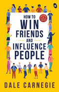 How to Win Friends and Influence People - Dale Carnegie | Grocsy