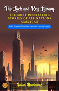 The Lock And Key Library: The Most Interesting Stories Of All Nations: American | Grocsy