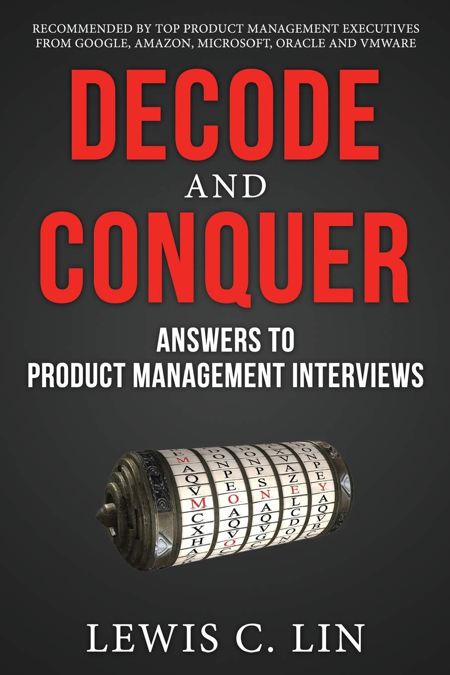 Decode And Conquer: Answers To Product Management Interviews [Paperback] Lin, Lewis C [Nov 28, 2013]… | Grocsy