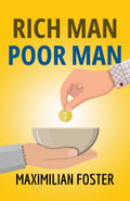Rich Man, Poor Man By Maximilian Foster: A Tale Of Contrasting Destinies | Grocsy