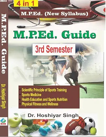 M.P.ED. GUIDE - SEMESTER 3RD (Scientific Principle of Sports Training, Sports Medicine,Health Education and Sports Nutrition, Physical Fitness and Wellness )      Paperback – 1 January 2021 | Grocsy