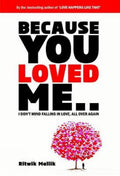 Because you loved me - Ritwik Mallik | Grocsy