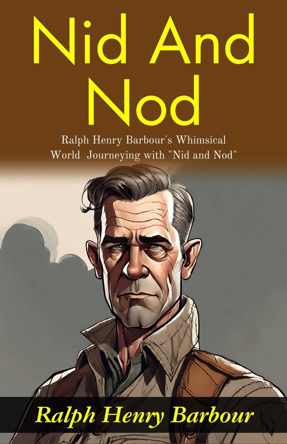 Nid And Nod: Ralph Henry Barbour'S Whimsical World: Journeying With "Nid And Nod" | Grocsy