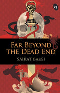 Far Beyond the Dead End - Saikat Baksi | Grocsy