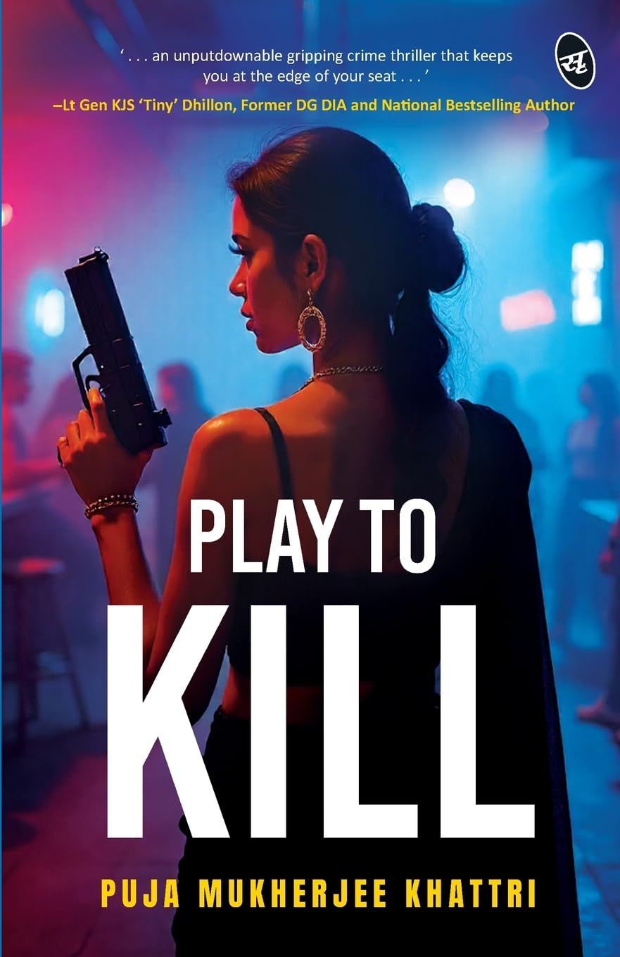 Play To Kill | An Unputdownable Gripping Crime Thriller | Enter the World of Psychological Manipulation and Digital Deception  - Puja Mukherjee Khattri | Grocsy