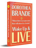 Wake Up And Live (Illustrated) By Dorothea Brande: Awaken Your Best Self {An Illustrated Guide To Living Fully} | Grocsy
