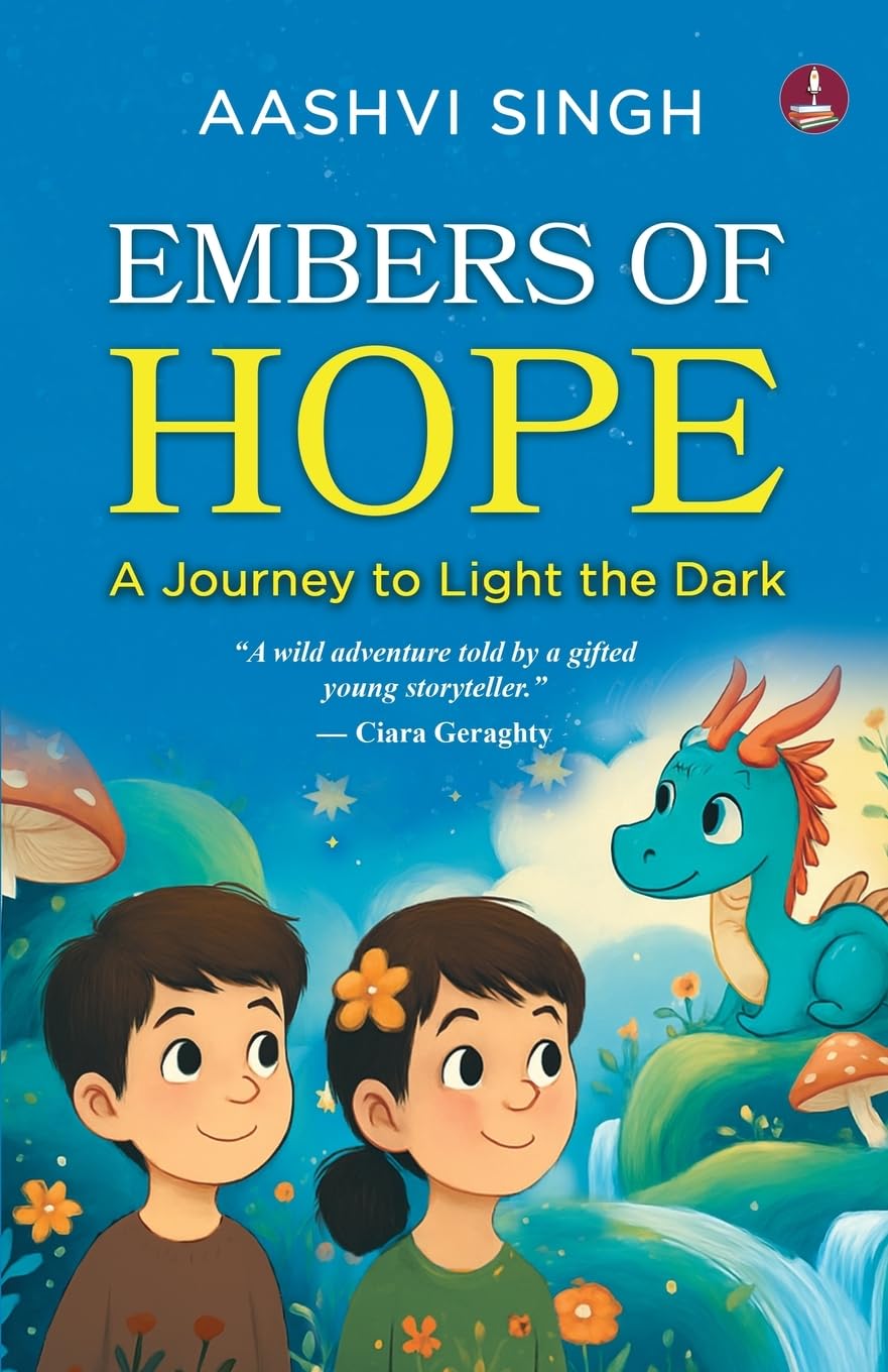 Embers of Hope | A Fantasy Adventure of Courage and Believing in Yourself - Aashvi Singh | Grocsy