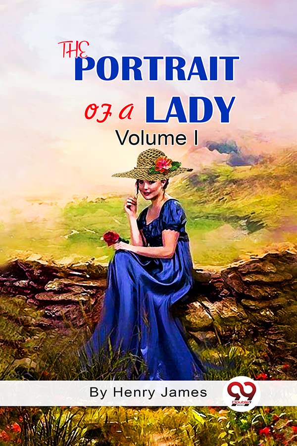 The Portrait of A Lady Volume I by Henry James | Grocsy