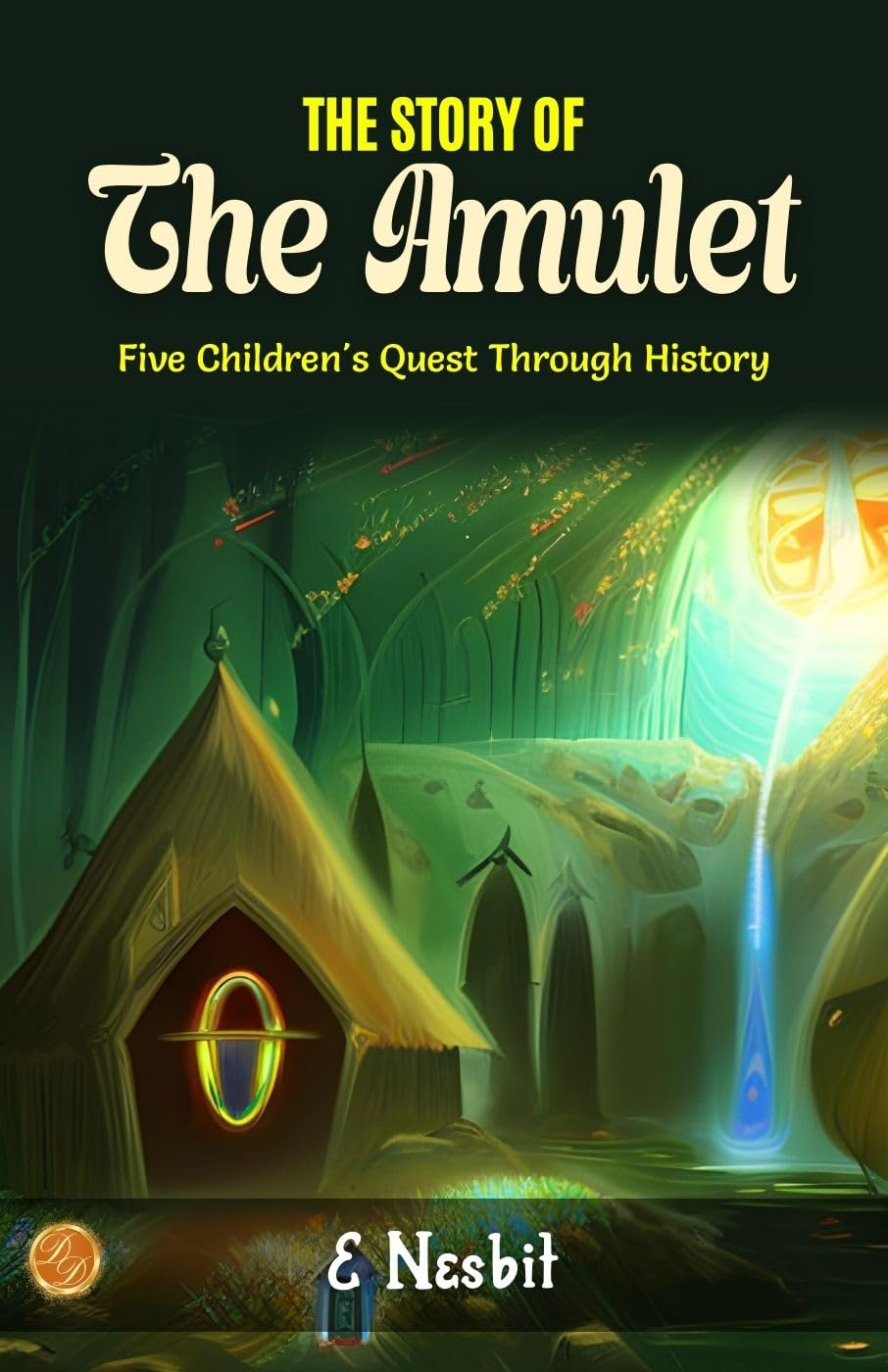 The Story Of The Amulet By E. Nesbit: Timeless Treasures: Five Children'S Quest Through History | Grocsy