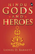 Hindu Gods and Heroes - Lionel D Barnett | Grocsy