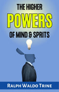 The Higher Powers Of Mind And Spirit | Grocsy