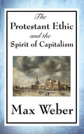 The Protestant Ethic And The Spirit Of Capitalism | Grocsy