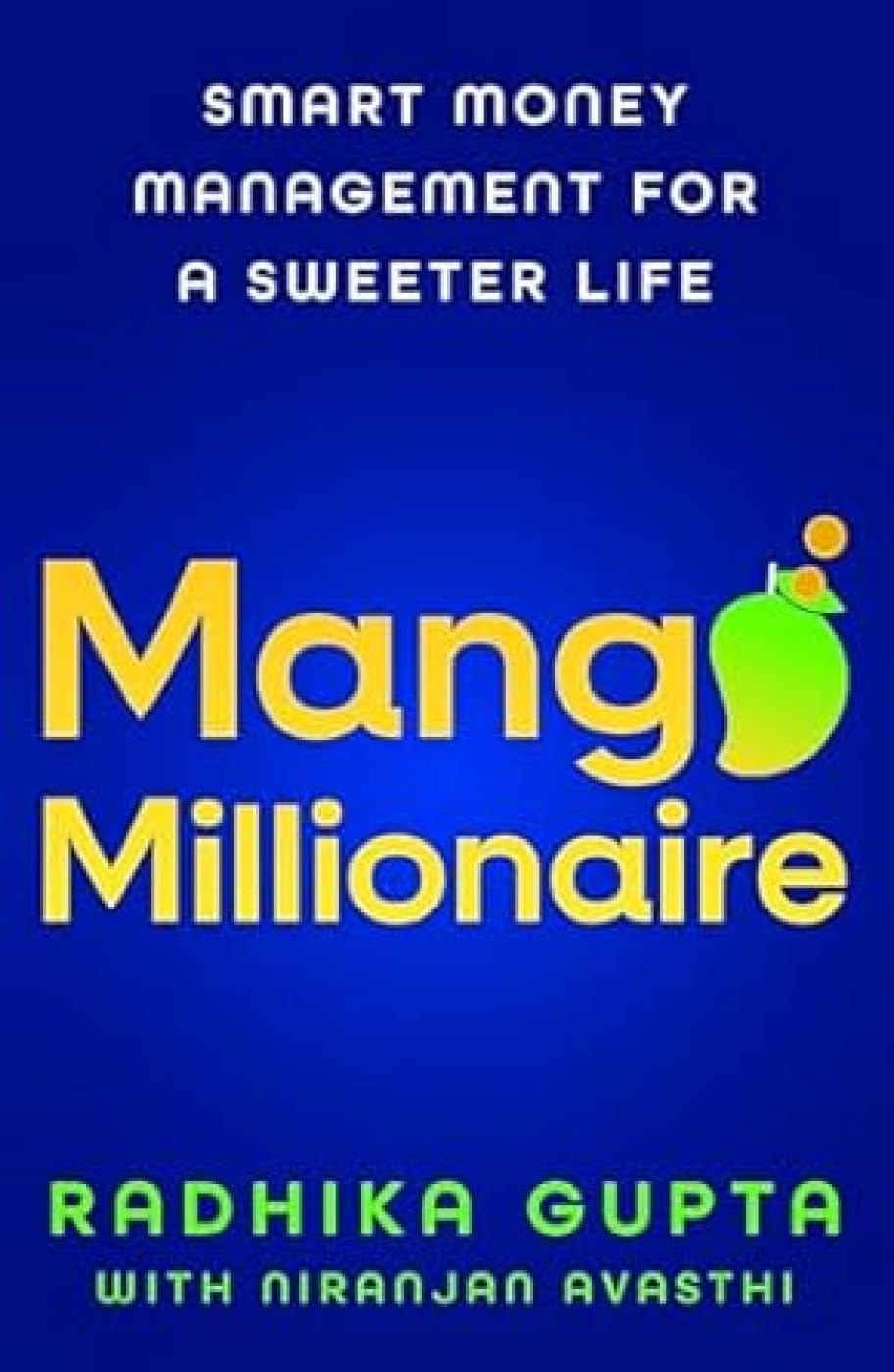 Mango Millionaire:: Smart Money Management For A Sweeter Life | Grocsy