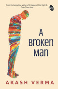 A Broken Man - Akash Verma | Grocsy