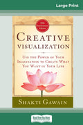 Creative Visualization: Use The Power Of Your Imagination To Create What You Want In Your Life (16Pt Large Print Edition) | Grocsy