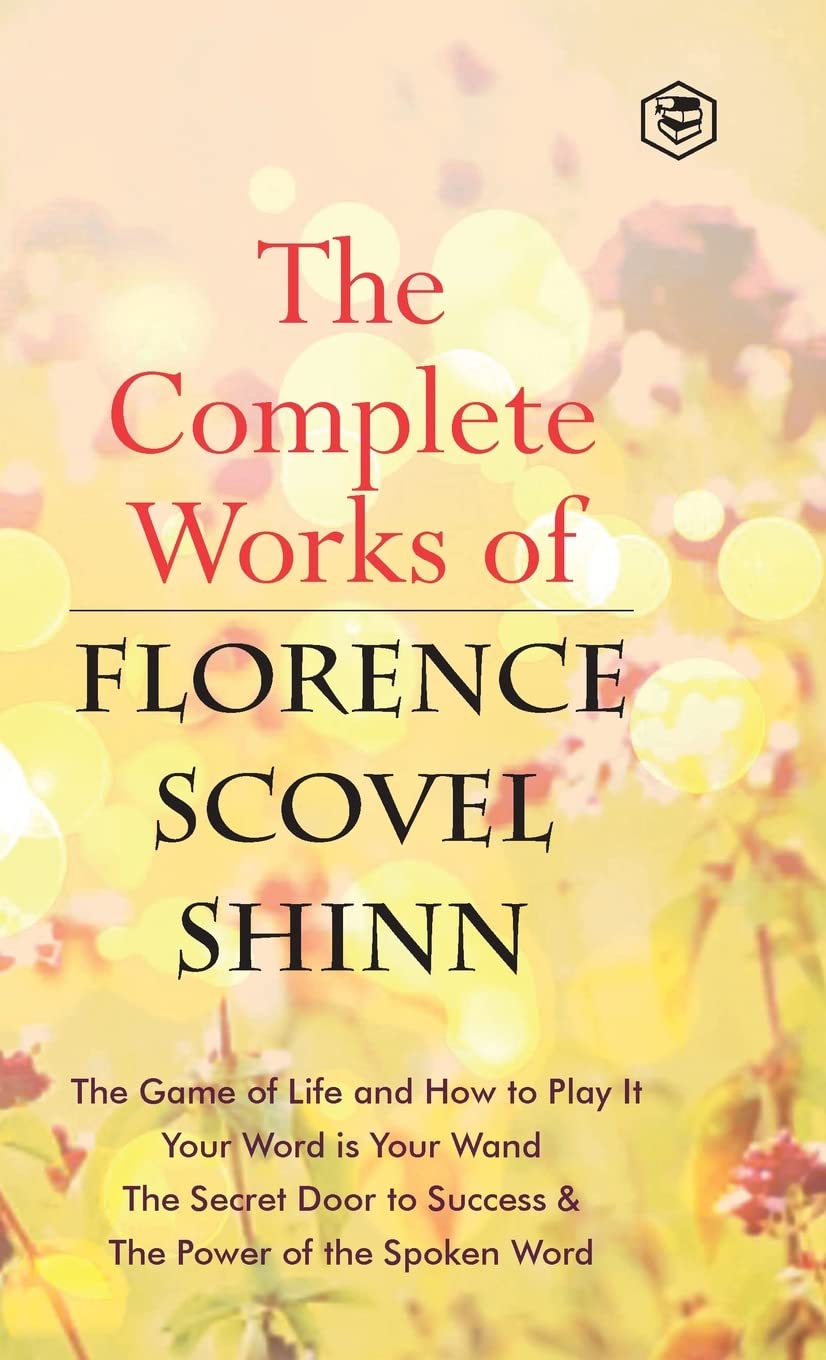 The Complete Works Of Florence Scovel Shinn | Grocsy