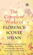 The Complete Works Of Florence Scovel Shinn | Grocsy