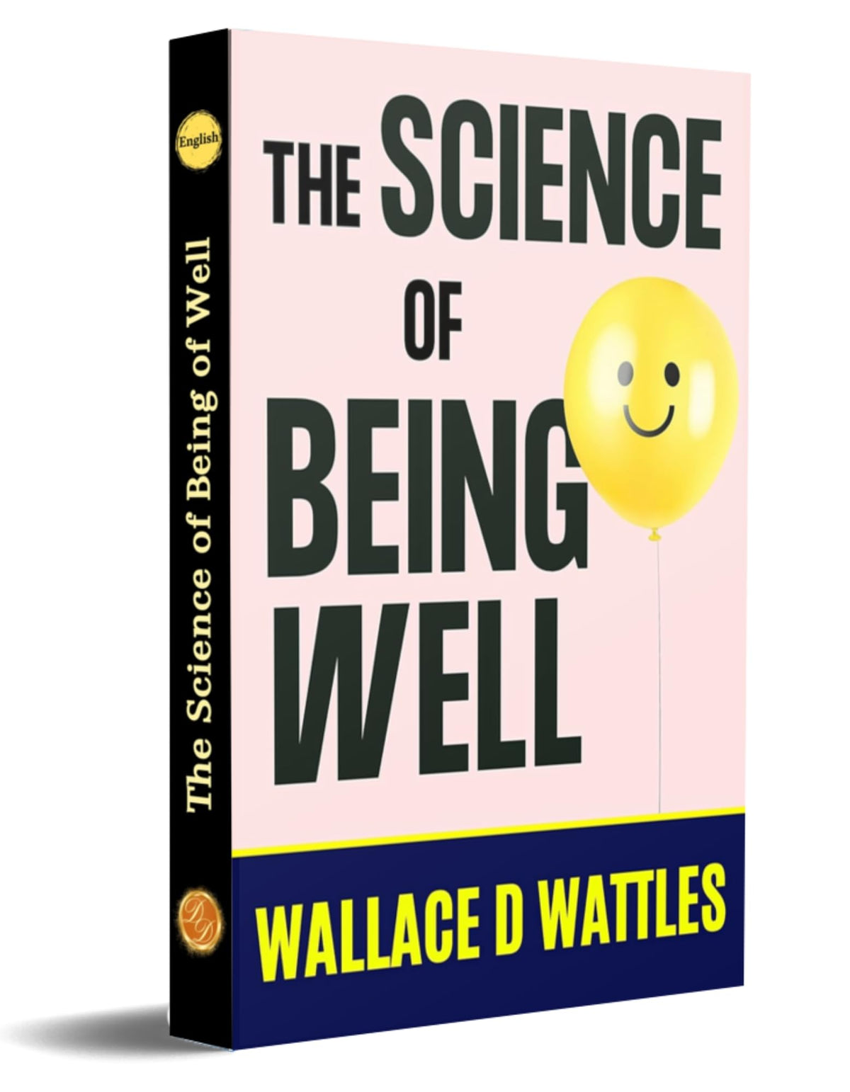 The Science Of Being Of Well [Paperback] Wallace D. Wattles | Grocsy